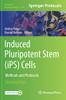 Induced Pluripotent Stem (Ips) Cells: Methods And Protocols (Methods In Molecular Biology, 2454)