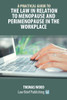 A Practical Guide To The Law In Relation To Menopause And Perimenopause In The Workplace