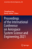 Proceedings Of The International Conference On Aerospace System Science And Engineering 2021 (Lecture Notes In Electrical Engineering, 849)
