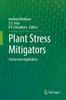 Plant Stress Mitigators: Action And Application