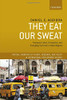 They Eat Our Sweat: Transport Labor, Corruption, And Everyday Survival In Urban Nigeria (Critical Frontiers Of Theory, Research, And Policy In International Development Studies)