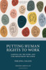 Putting Human Rights To Work: Labour Law, The Echr, And The Employment Relation (Oxford Labour Law)