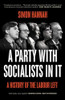 A Party With Socialists In It: A History Of The Labour Left