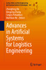Advances In Artificial Systems For Logistics Engineering (Lecture Notes On Data Engineering And Communications Technologies, 135)