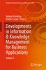 Developments In Information & Knowledge Management For Business Applications: Volume 5 (Studies In Systems, Decision And Control, 421)