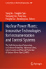 Nuclear Power Plants: Innovative Technologies For Instrumentation And Control Systems: The Sixth International Symposium On Software Reliability, ... Notes In Electrical Engineering, 883)