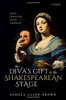 The Diva's Gift To The Shakespearean Stage: Agency, Theatricality, And The Innamorata
