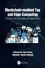 Blockchain-Enabled Fog And Edge Computing: Concepts, Architectures And Applications
