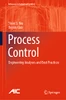 Process Control: Engineering Analyses And Best Practices (Advances In Industrial Control)