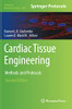 Cardiac Tissue Engineering: Methods And Protocols (Methods In Molecular Biology, 2485)