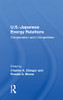 U.S.-Japanese Energy Relations: Cooperation And Competition