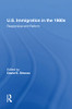 U.S. Immigration In The 1980S: Reappraisal And Reform