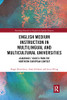English Medium Instruction In Multilingual And Multicultural Universities (Routledge Research In English For Specific Purposes)