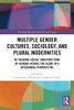 Multiple Gender Cultures, Sociology, And Plural Modernities (Routledge Research In Gender And Society)