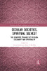 Secular Societies, Spiritual Selves? (Gendering The Study Of Religion In The Social Sciences)