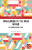 Translation In The Arab World (Translation Studies In Translation)