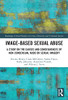 Image-Based Sexual Abuse (Routledge Critical Studies In Crime, Diversity And Criminal Justice)