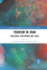 Tourism In Iran (Contemporary Geographies Of Leisure, Tourism And Mobility)