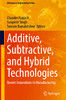 Additive, Subtractive, And Hybrid Technologies: Recent Innovations In Manufacturing (Mechanical Engineering Series)