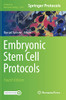 Embryonic Stem Cell Protocols (Methods In Molecular Biology, 2520)