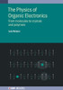 Physics Of Organic Electronics: From Molecules To Crystals And Polymers