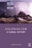 Colonialism: A Global History