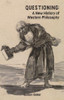 Questioning: A New History Of Western Philosophy