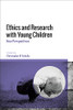 Ethics And Research With Young Children: New Perspectives