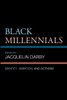 Black Millennials: Identity, Ambition, And Activism