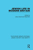 Jewish Life In Modern Britain (Routledge Library Editions: Jewish History And Identity)