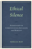 Ethical Silence: Kierkegaard On Communication, Education, And Humility (New Kierkegaard Research)