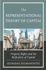 The Representational Theory Of Capital: Property Rights And The Reification Of Capital