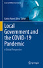 Local Government And The Covid-19 Pandemic: A Global Perspective (Local And Urban Governance)