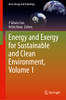 Energy And Exergy For Sustainable And Clean Environment, Volume 1 (Green Energy And Technology)