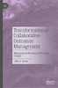 Transformational Collaborative Outcomes Management: Managing The Business Of Personal Change
