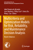 Multicriteria And Optimization Models For Risk, Reliability, And Maintenance Decision Analysis: Recent Advances (International Series In Operations Research & Management Science, 321)