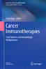 Cancer Immunotherapies: Solid Tumors And Hematologic Malignancies (Cancer Treatment And Research, 183)
