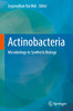 Actinobacteria: Microbiology To Synthetic Biology