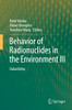 Behavior Of Radionuclides In The Environment Iii: Fukushima (Behavior Of Radionuclides In The Environment, 3)