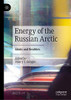 Energy Of The Russian Arctic: Ideals And Realities