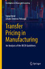 Transfer Pricing In Manufacturing: An Analysis Of The Oecd Guidelines (Contributions To Finance And Accounting)