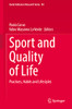 Sport And Quality Of Life: Practices, Habits And Lifestyles (Social Indicators Research Series, 84)