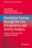 Simulation Training Through The Lens Of Experience And Activity Analysis: Healthcare, Victim Rescue And Population Protection (Professional And Practice-Based Learning, 30)