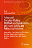 Advanced Decision-Making Methods And Applications In System Safety And Reliability Problems: Approaches, Case Studies, Multi-Criteria Decision-Making, ... In Systems, Decision And Control, 211)