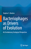Bacteriophages As Drivers Of Evolution: An Evolutionary Ecological Perspective