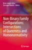 Non-Binary Family Configurations: Intersections Of Queerness And Homonormativity