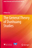 The General Theory Of Dunhuang Studies (Qizhen Humanities And Social Sciences Library)