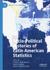 Socio-Political Histories Of Latin American Statistics (Studies Of The Americas)