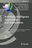 Artificial Intelligence Applications And Innovations: 18Th Ifip Wg 12.5 International Conference, Aiai 2022, Hersonissos, Crete, Greece, June 1720, ... And Communication Technology, 647)
