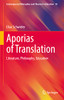 Aporias Of Translation: Literature, Philosophy, Education (Contemporary Philosophies And Theories In Education, 18)